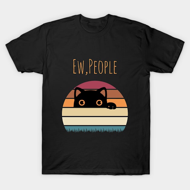 Ew people Cat Shirt. Retro Style T-Shirt by kevenwal